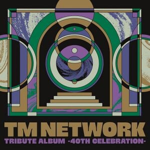 TM NETWORK TRIBUTE ALBUM-40th CELEBRATION-.jpg