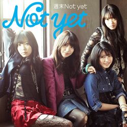 週末Not yet (劇場盤).jpg