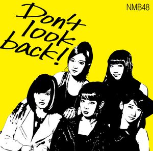 Don't look back! 限定盤 Type-A.jpg