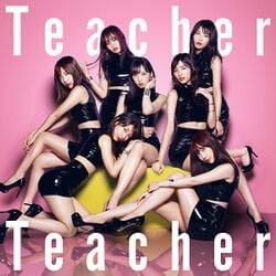 Teacher Teacher Type A 初回限定盤.jpg