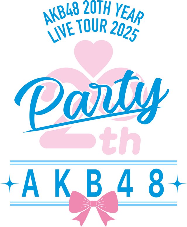 AKB48 20th Year Live Tour 2025 〜PARTYが始まるよ〜 - エケペディア