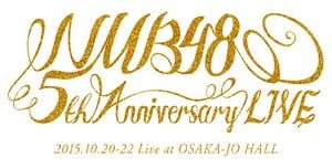 NMB48 5th Anniversary LIVE.jpg