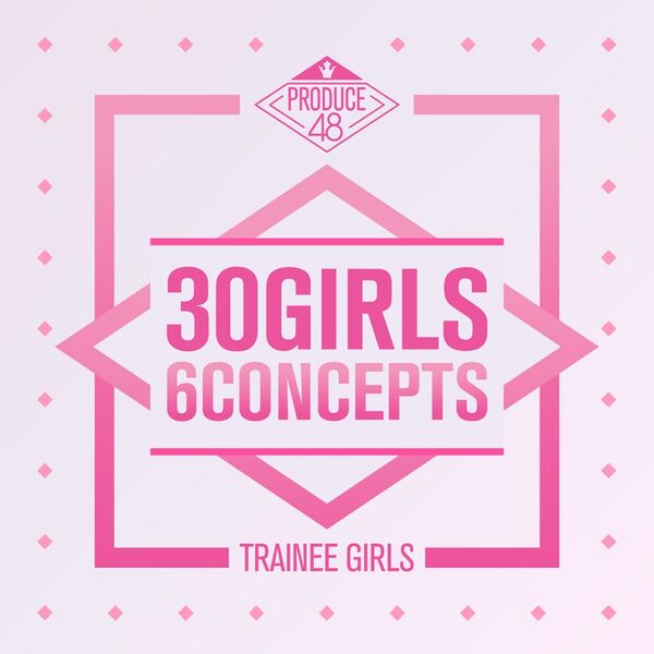 ファイル:PRODUCE 48 - 30 Girls 6 Concepts.jpg