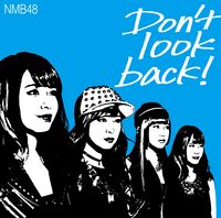 NMB48 Don'tlookback! タイプC 共通特典 生写真 Don't look back! - エケペディア