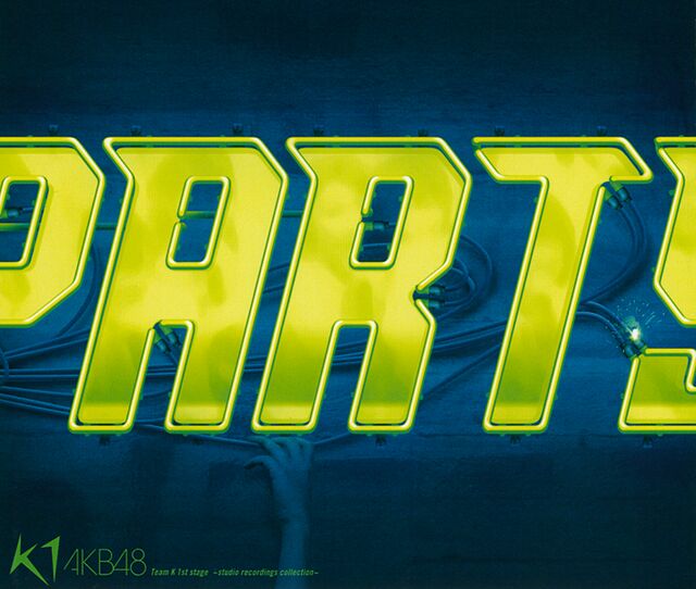 チームK 1st Stage「PARTYが始まるよ」 - エケペディア